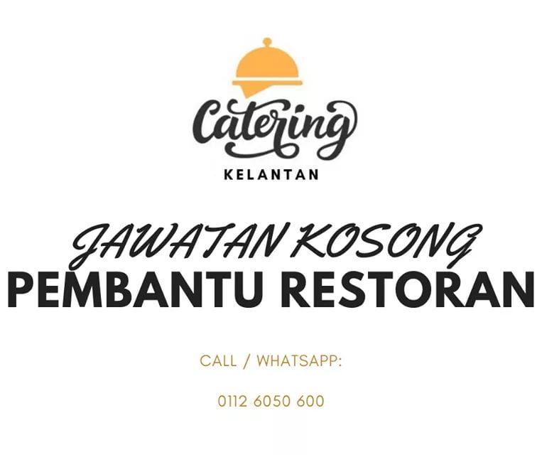 Jawatan Kosong Di Catering Kelantan